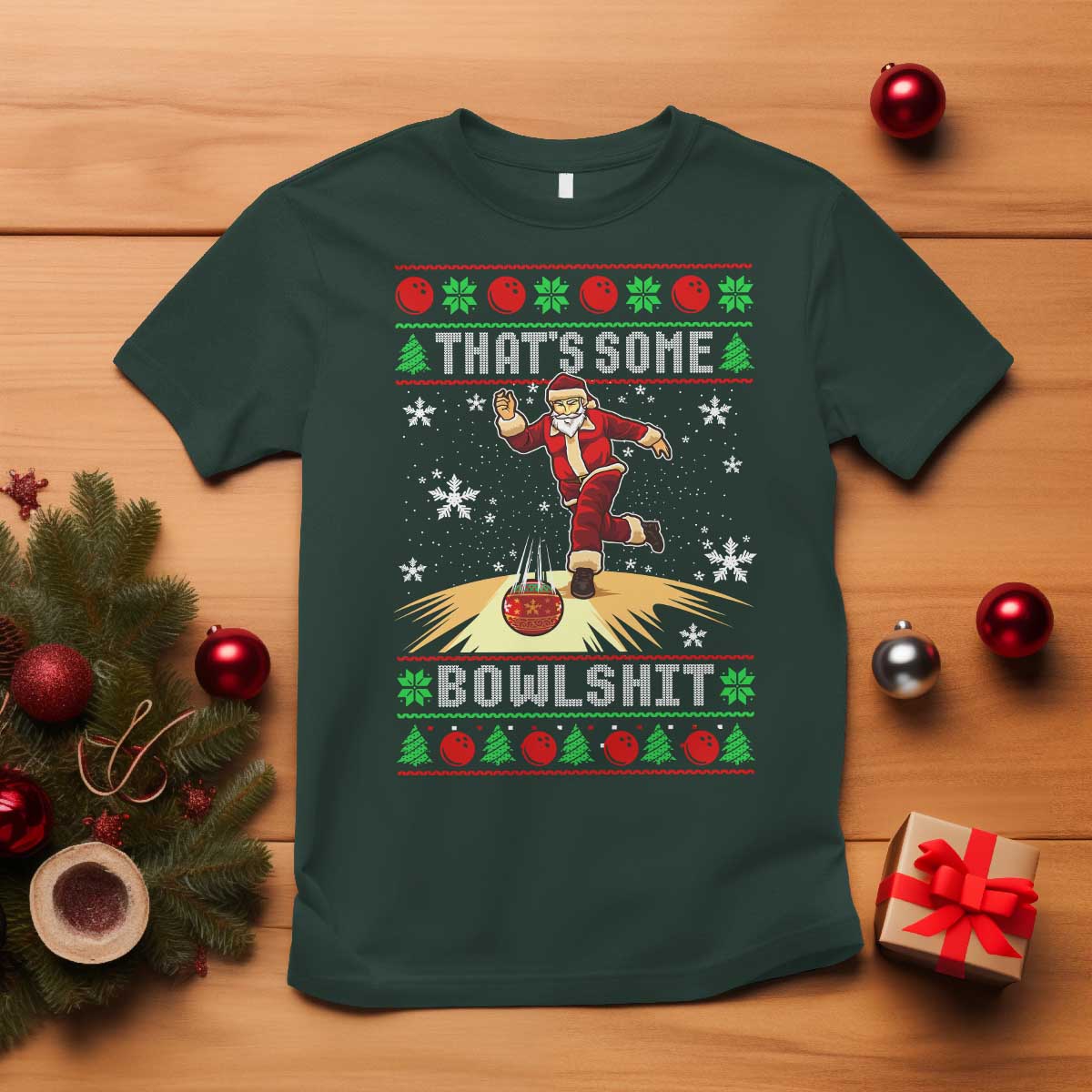 Funny Christmas Bowling T Shirt Thats Some Bowlshit Xmas Bowler Santa TS11 Dark Forest Green Print Your Wear