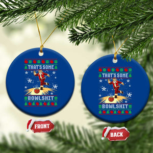Funny Christmas Bowling Ceramic Ornament Thats Some Bowlshit Xmas Bowler Santa TS11 1pc Blue Print Your Wear