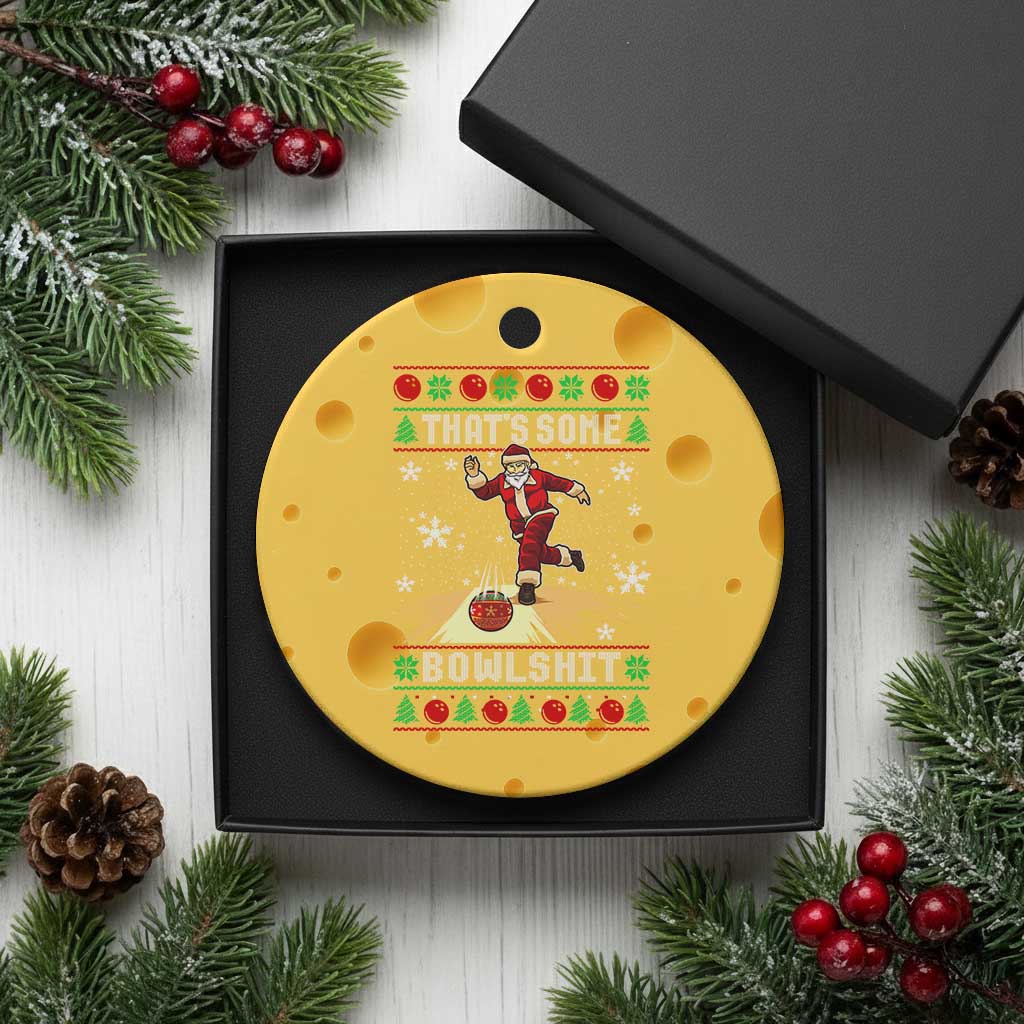 Funny Christmas Bowling Ceramic Ornament Thats Some Bowlshit Xmas Bowler Santa TS11 1pc Yellow Cheese Print Your Wear