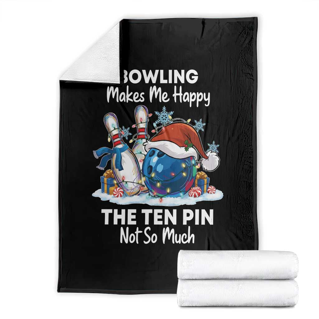 Funny Christmas Bowling Throw Blanket Bowling Makes Me Happy The Ten Pin Not So Much TS11 Black Print Your Wear