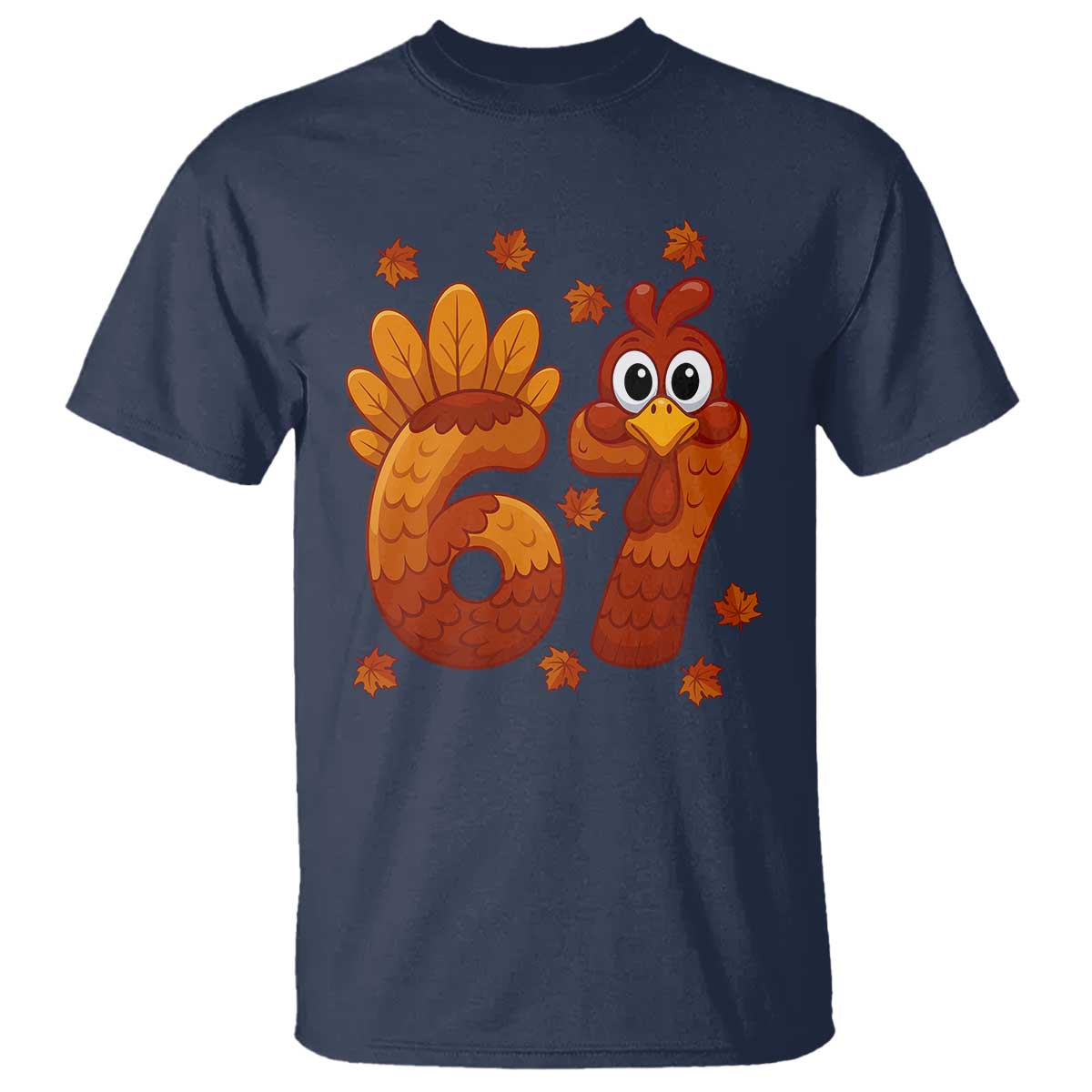 67 Thanksgiving T Shirt Funny Turkey Thanksgiving Six Seven Meme TS11 Navy Print Your Wear