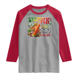 Steppin' Into Black History Month Raglan Shirt African American Month Proud Melanin TS11 Sport Gray Red Print Your Wear