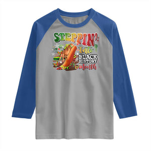 Steppin' Into Black History Month Raglan Shirt African American Month Proud Melanin TS11 Sport Gray Royal Print Your Wear