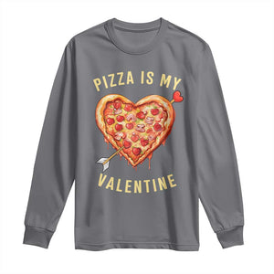 Funny Pizza Is My Valentine Long Sleeve Shirt Valentine's Day Heart Pepperoni Slice TS11 Charcoal Print Your Wear