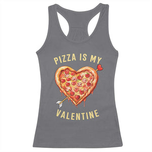 Funny Pizza Is My Valentine Racerback Tank Top Valentine's Day Heart Pepperoni Slice TS11 Charcoal Print Your Wear