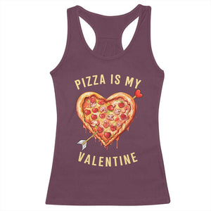 Funny Pizza Is My Valentine Racerback Tank Top Valentine's Day Heart Pepperoni Slice TS11 Maroon Print Your Wear