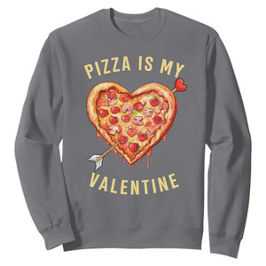 Funny Pizza Is My Valentine Sweatshirt Valentine's Day Heart Pepperoni Slice TS11 Charcoal Print Your Wear