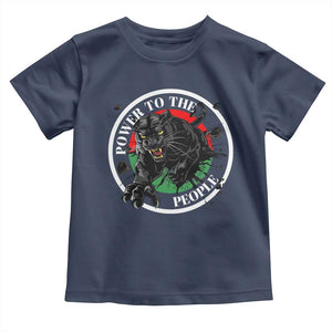 Power To The People Black Panther Party Toddler T Shirt Black History Month TS11 Navy Print Your Wear