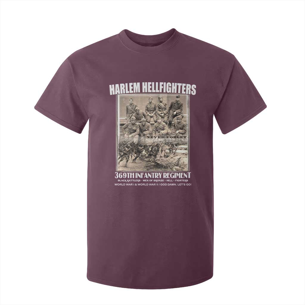 Never Forget Harlem Hellfighters T Shirt For Kid 369TH Infantry Regiment Black God Damn Let's Go TS11 Maroon Print Your Wear