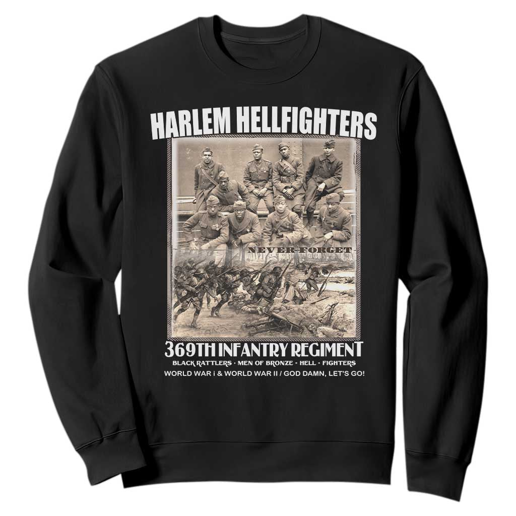 Never Forget Harlem Hellfighters Sweatshirt 369TH Infantry Regiment Black God Damn Let's Go TS11 Black Print Your Wear