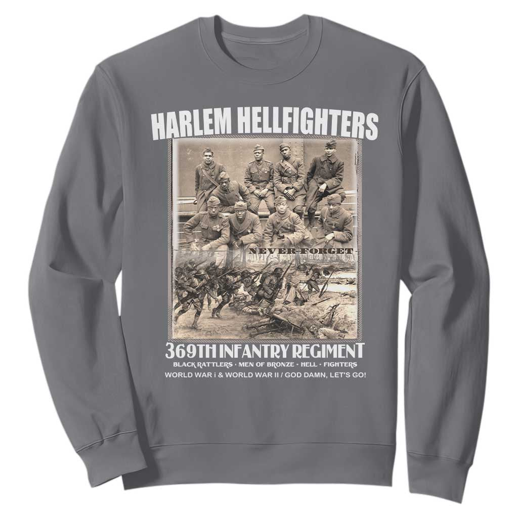 Never Forget Harlem Hellfighters Sweatshirt 369TH Infantry Regiment Black God Damn Let's Go TS11 Charcoal Print Your Wear