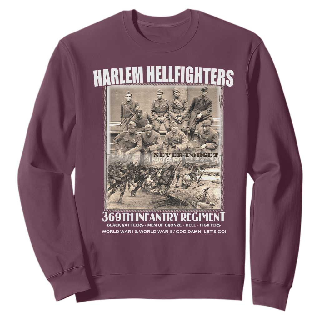 Never Forget Harlem Hellfighters Sweatshirt 369TH Infantry Regiment Black God Damn Let's Go TS11 Maroon Print Your Wear