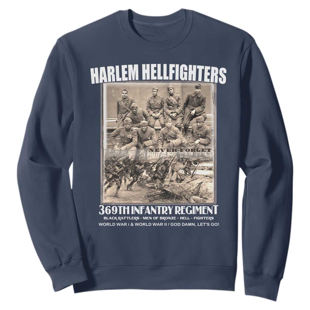 Never Forget Harlem Hellfighters Sweatshirt 369TH Infantry Regiment Black God Damn Let's Go TS11 Navy Print Your Wear