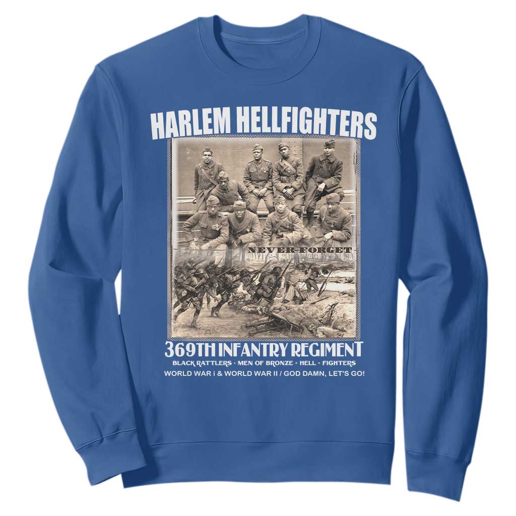 Never Forget Harlem Hellfighters Sweatshirt 369TH Infantry Regiment Black God Damn Let's Go TS11 Royal Blue Print Your Wear