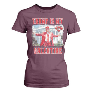 Funny Trump Is My Valentine T Shirt For Women Valentine's Day Red Trump White House TS11 Maroon Print Your Wear