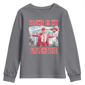 Funny Trump Is My Valentine Youth Sweatshirt Valentine's Day Red Trump White House TS11 Charcoal Print Your Wear