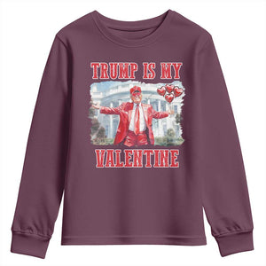 Funny Trump Is My Valentine Youth Sweatshirt Valentine's Day Red Trump White House TS11 Maroon Print Your Wear