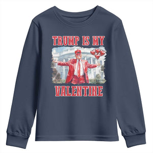 Funny Trump Is My Valentine Youth Sweatshirt Valentine's Day Red Trump White House TS11 Navy Print Your Wear