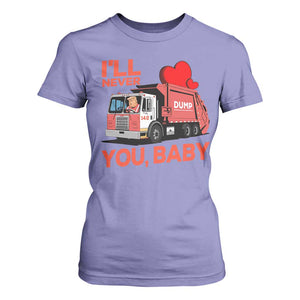 Funny I'll Never Dump You Baby Trump Valentine's Day T Shirt For Women TS11 Violet Print Your Wear