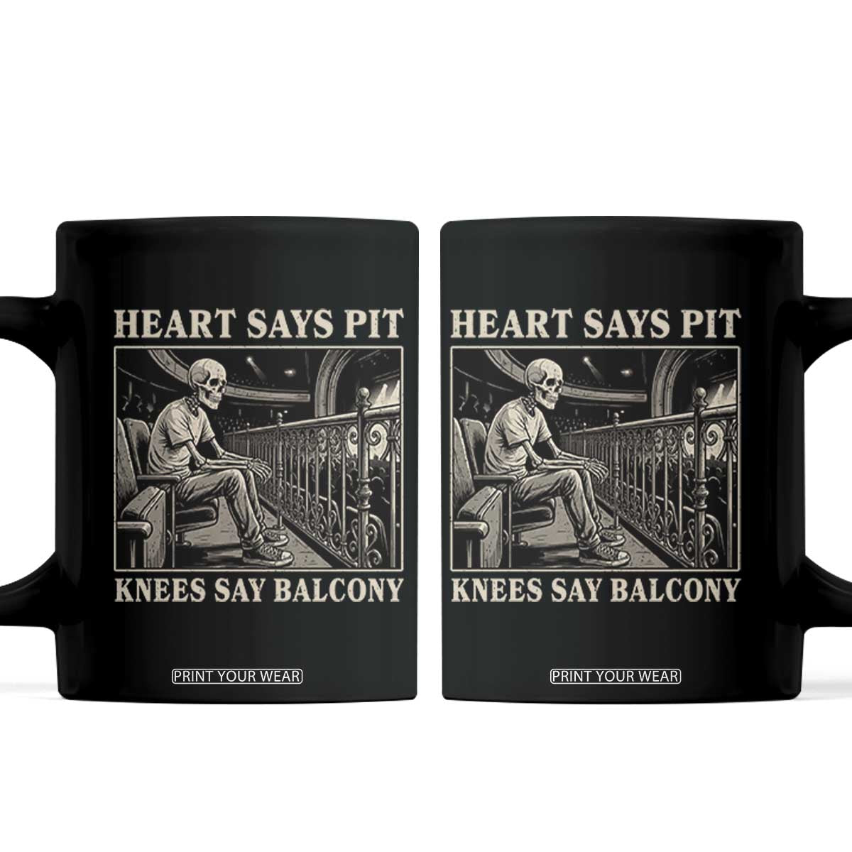 Heart Says Pit Knees Say Balcony Coffee Mug Funny Concert Quote TS11 Black Print Your Wear