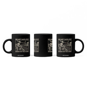 Heart Says Pit Knees Say Balcony Coffee Mug Funny Concert Quote TS11 Print Your Wear