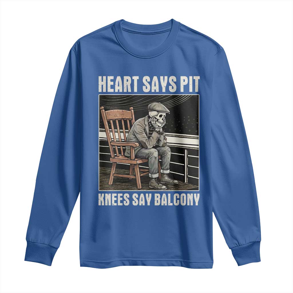 Funny Heart Says Pit Knees Say Balcony Long Sleeve Shirt Old Skeleton TS11 Royal Blue Print Your Wear