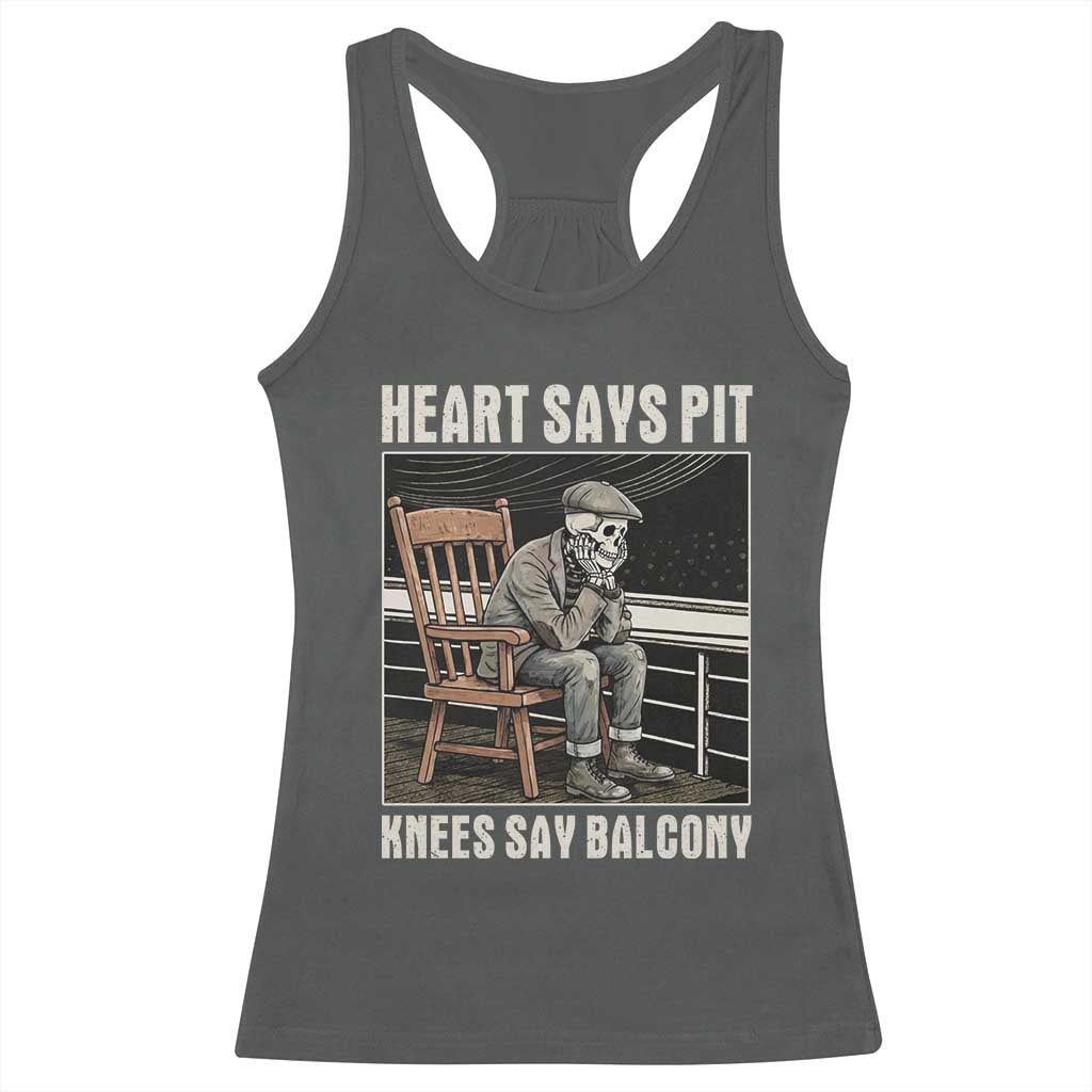 Funny Heart Says Pit Knees Say Balcony Racerback Tank Top Old Skeleton TS11 Dark Heather Print Your Wear