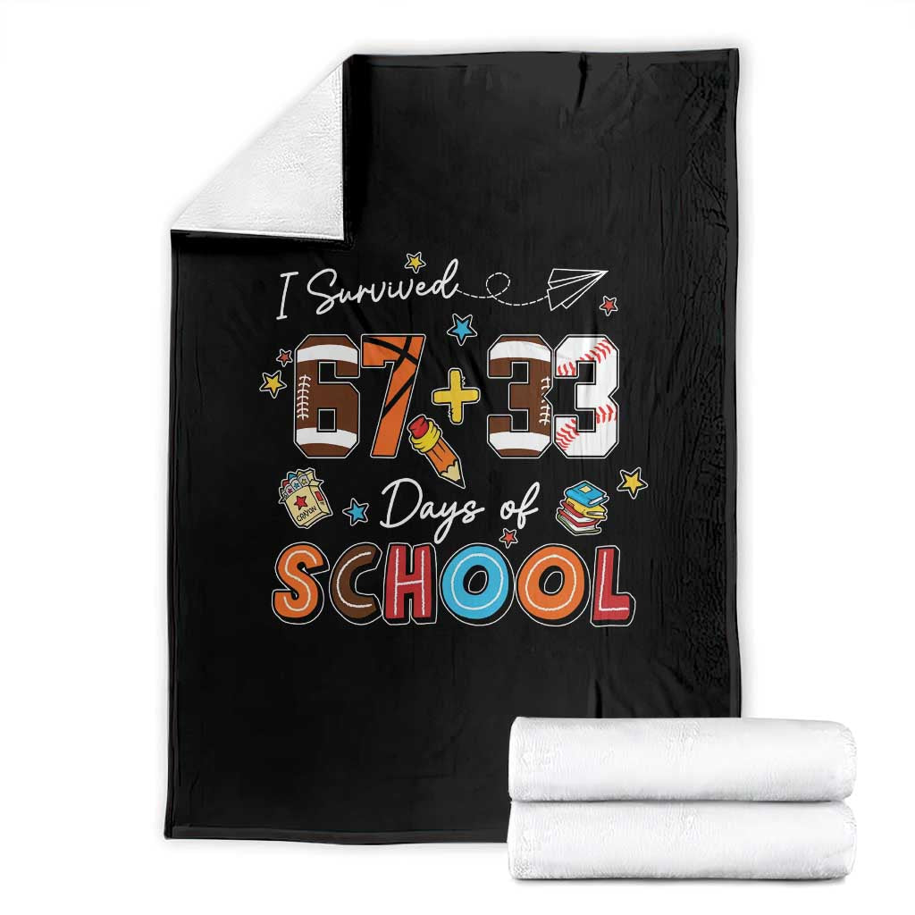 I Survived 67 33 Days Of School Throw Blanket Funny 100th Days of School 67 Sport Lover TS11 Black Print Your Wear