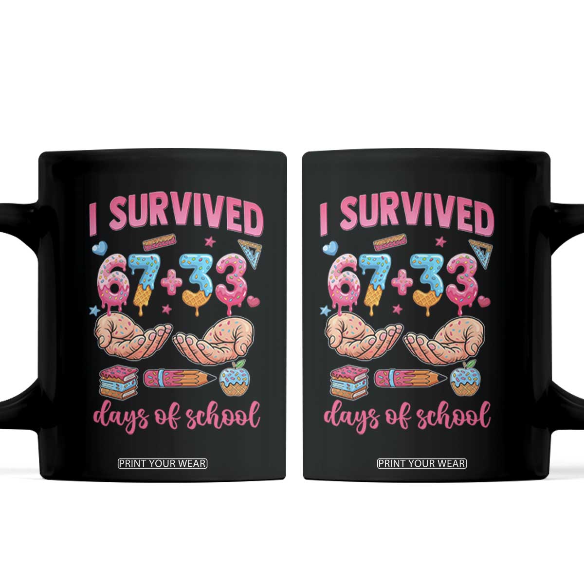 I Survived 67 33 Days Of School Coffee Mug Funny 100 Days of School 67 Ice Cream Drip TS11 Black Print Your Wear