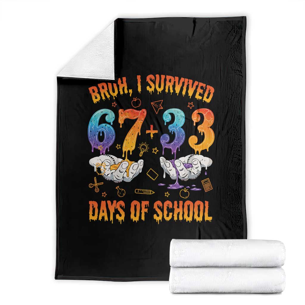 Bruh I Survived 67 33 Days Of School Throw Blanket Funny 100th Days of School Teacher 67 Drip TS11 Black Print Your Wear