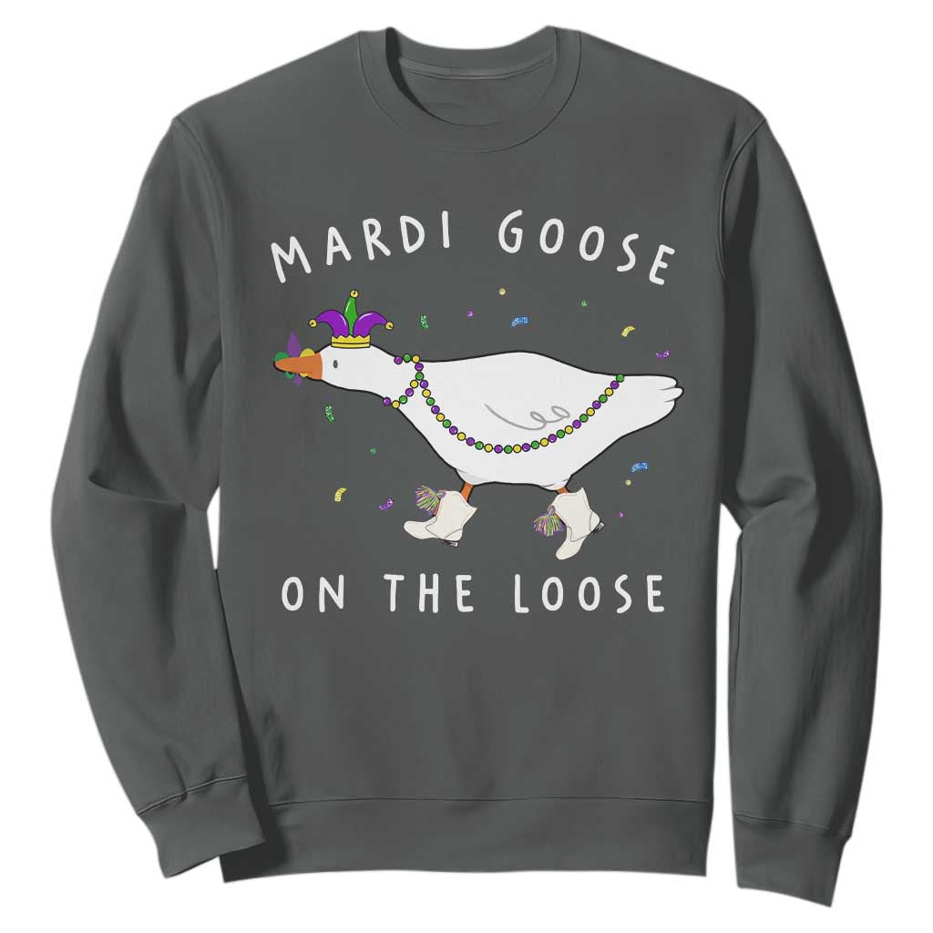 Mardi Goose On The Loose Sweatshirt Funny Mardi Gras Carnival Parade TS11 Dark Heather Print Your Wear