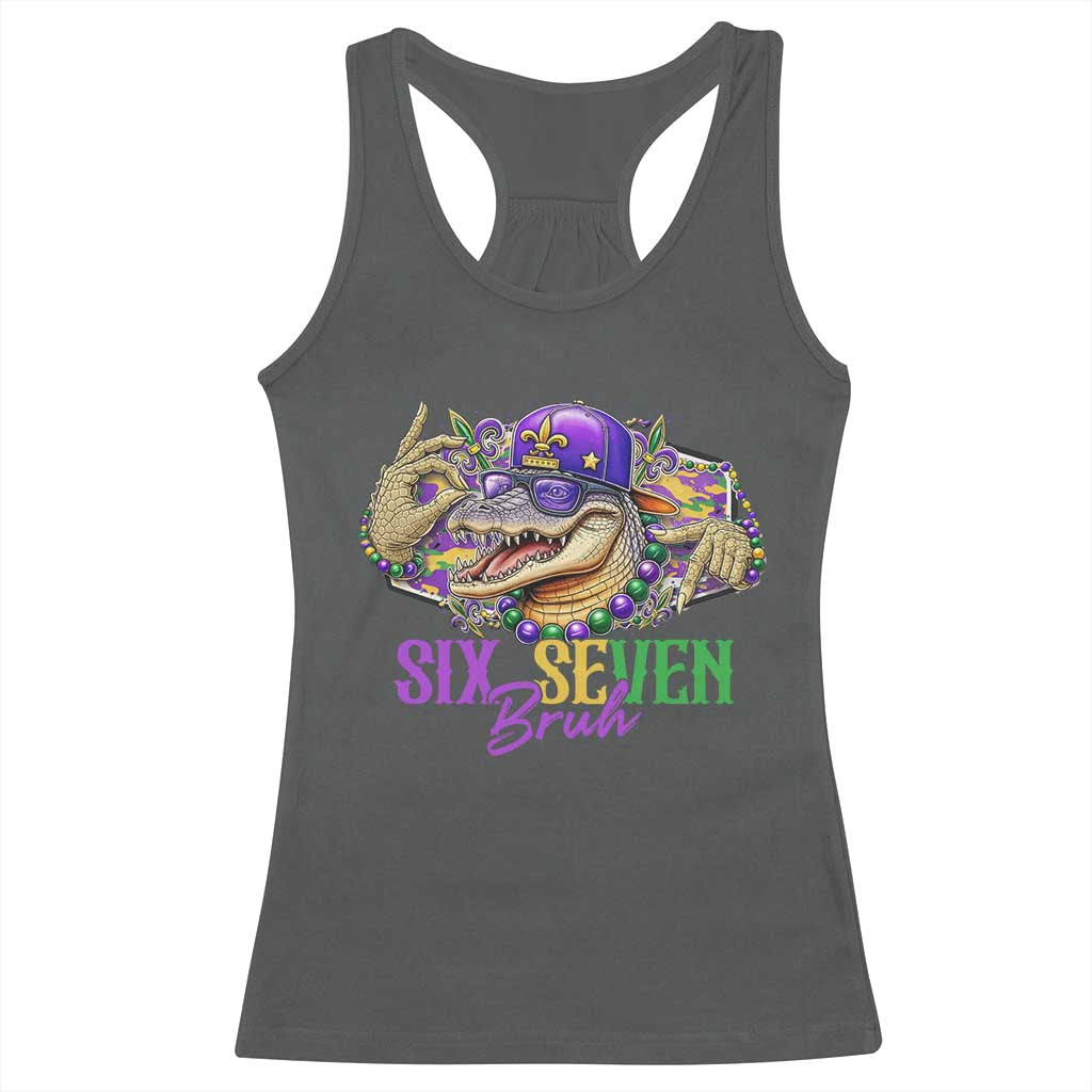Funny Mardi Gras Six Seven Bruh Racerback Tank Top 67 Meme Mardigator Alligator TS11 Dark Heather Print Your Wear