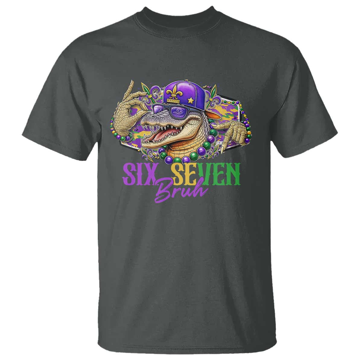 Funny Mardi Gras Six Seven Bruh T Shirt 67 Meme Mardigator Alligator TS11 Dark Heather Print Your Wear
