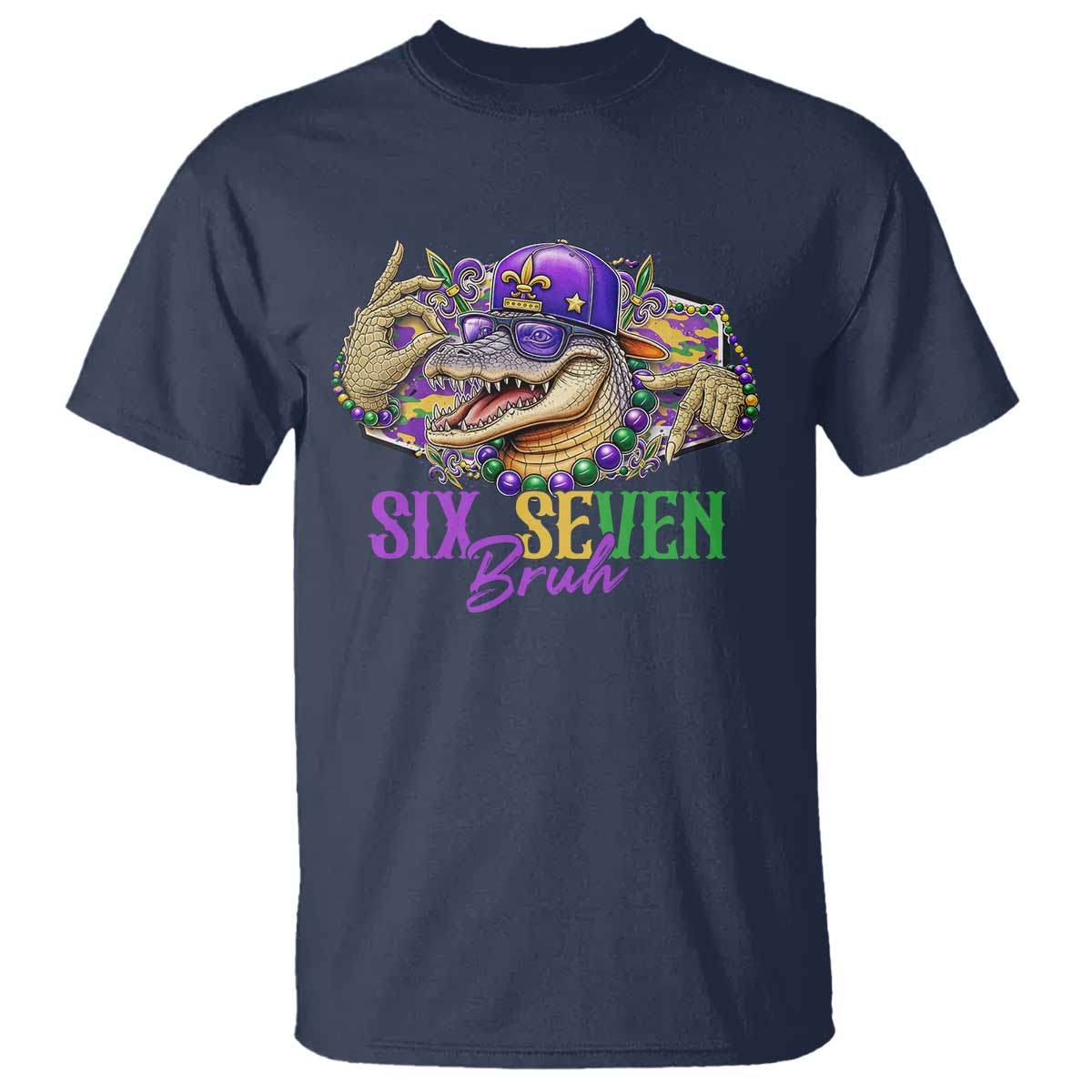 Funny Mardi Gras Six Seven Bruh T Shirt 67 Meme Mardigator Alligator TS11 Navy Print Your Wear