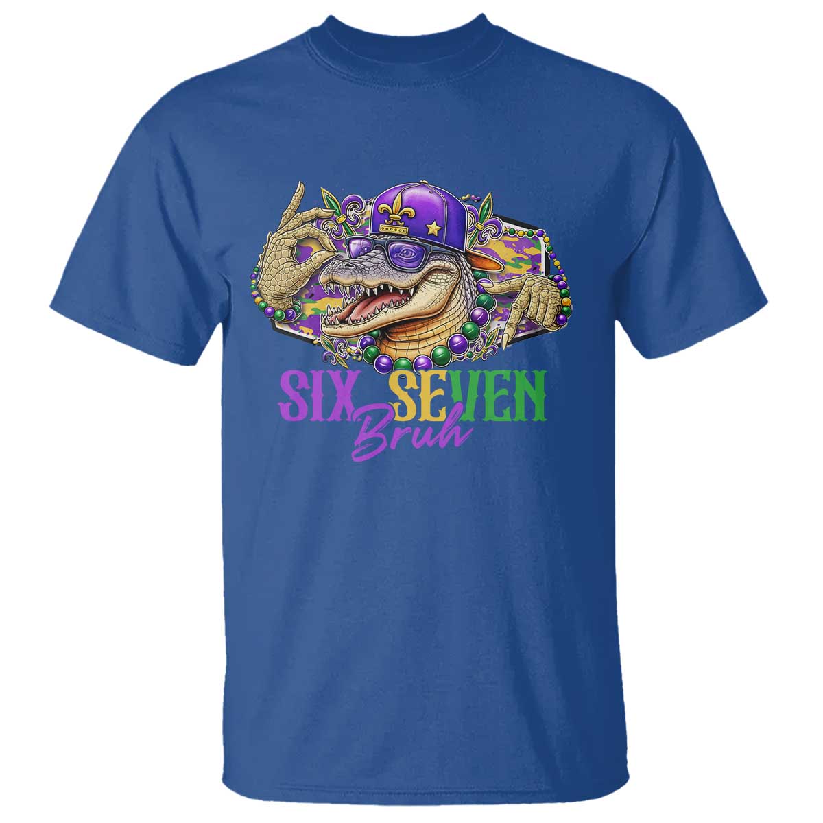 Funny Mardi Gras Six Seven Bruh T Shirt 67 Meme Mardigator Alligator TS11 Royal Blue Print Your Wear