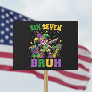 Funny 67 Mardi Gras Protest Sign Six Seven Bruh Dabbing Jester TS11 Horizontal 18" × 24" Black Print Your Wear