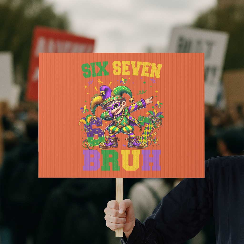 Funny 67 Mardi Gras Protest Sign Six Seven Bruh Dabbing Jester TS11 Horizontal 18