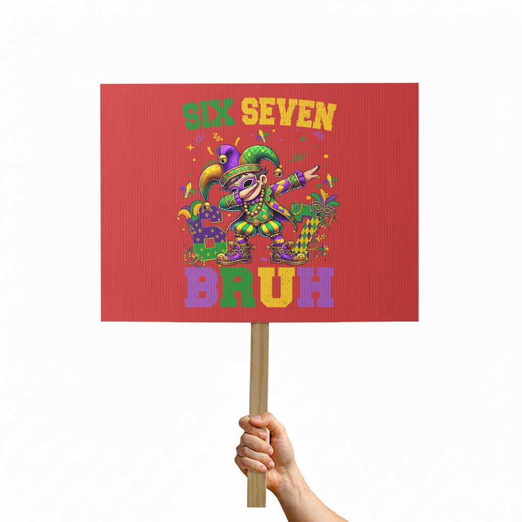 Funny 67 Mardi Gras Protest Sign Six Seven Bruh Dabbing Jester TS11 Horizontal 18