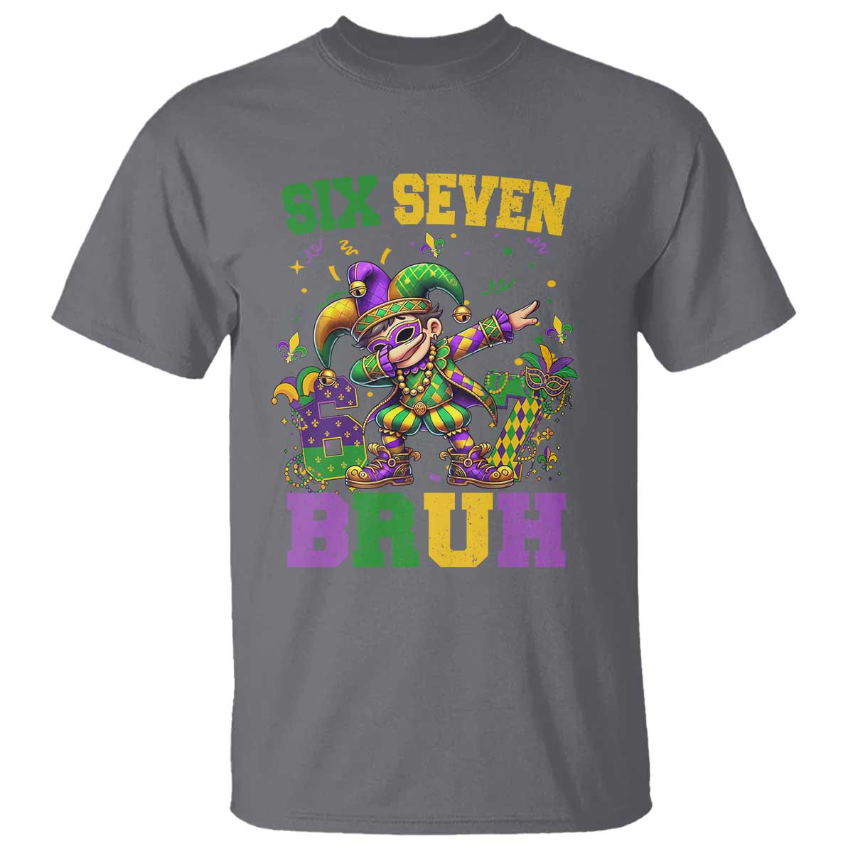 Funny 67 Mardi Gras T Shirt Six Seven Bruh Dabbing Jester TS11 Charcoal Print Your Wear