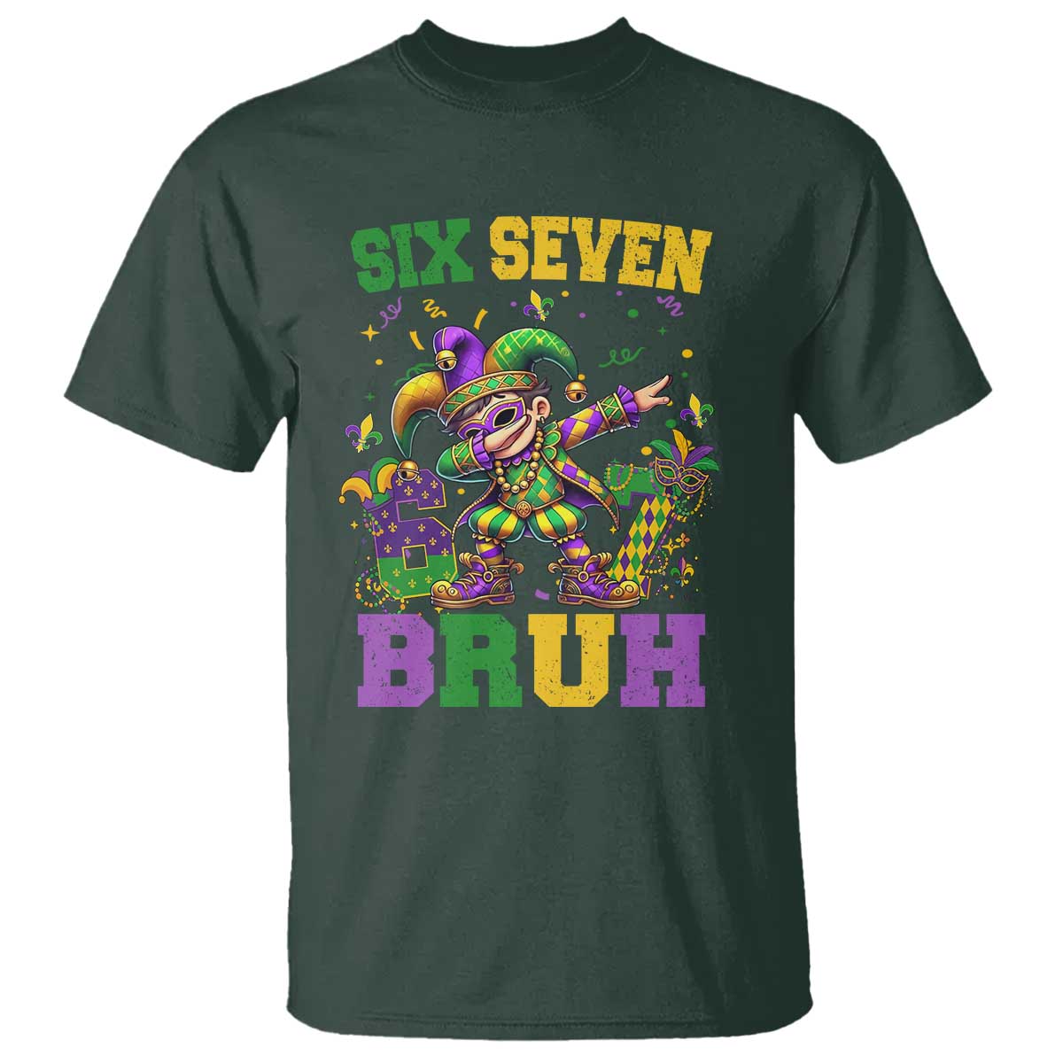 Funny 67 Mardi Gras T Shirt Six Seven Bruh Dabbing Jester TS11 Dark Forest Green Print Your Wear