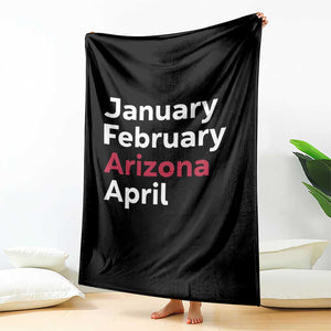 January February Arizona April Throw Blanket AZ Sport Fan Pride TS12 Print Your Wear