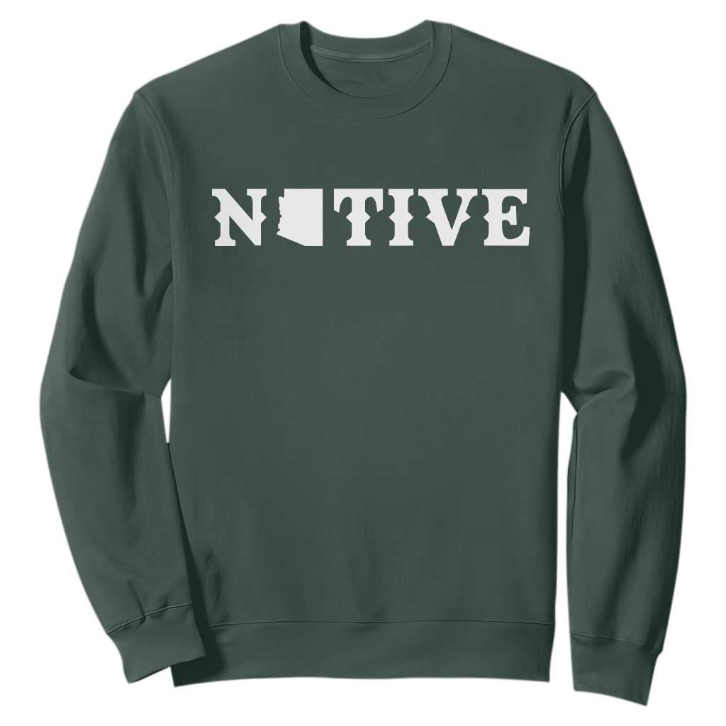 Local Arizona Native Sweatshirt AZ State Map Pride Gift TS12 Dark Forest Green Print Your Wear