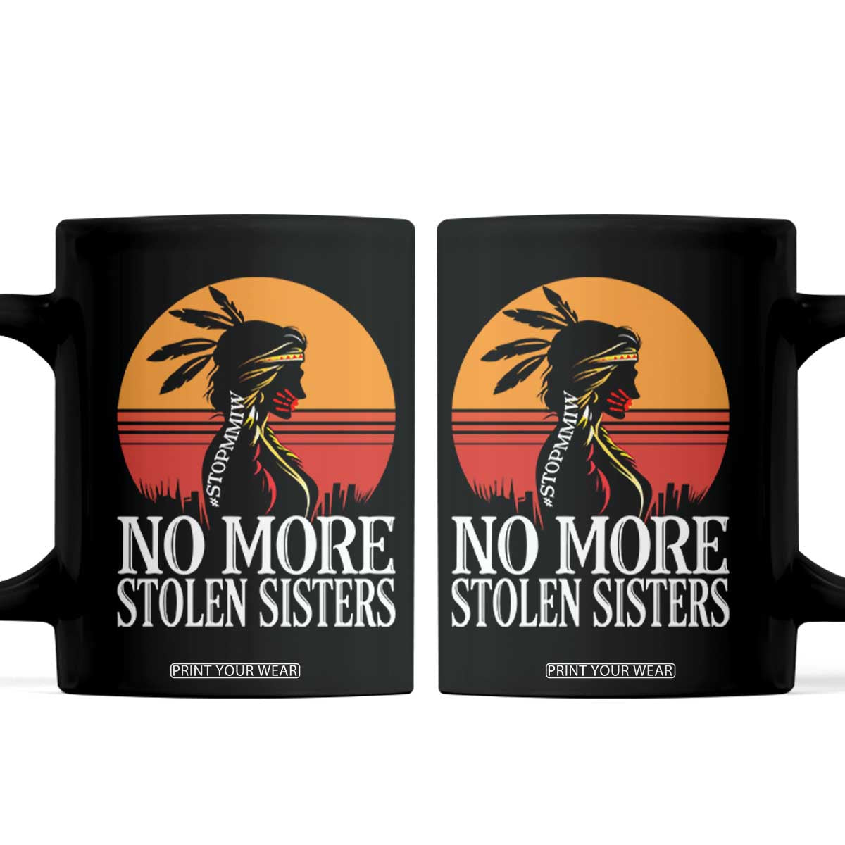 MMIW Awareness Coffee Mug No More Stolen Sisters Native American Gift TS12 Black Print Your Wear