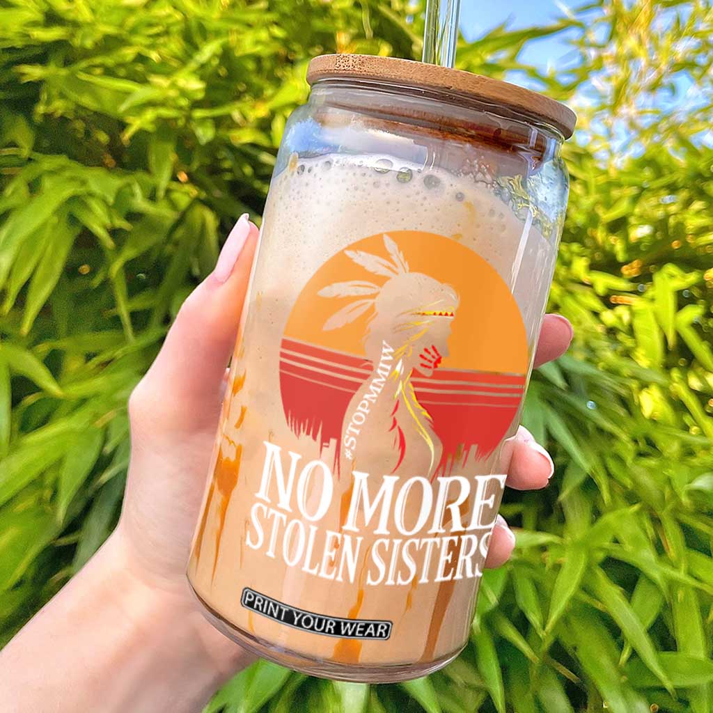 MMIW Awareness Glass Can No More Stolen Sisters Native American Gift TS12 Black Print Your Wear