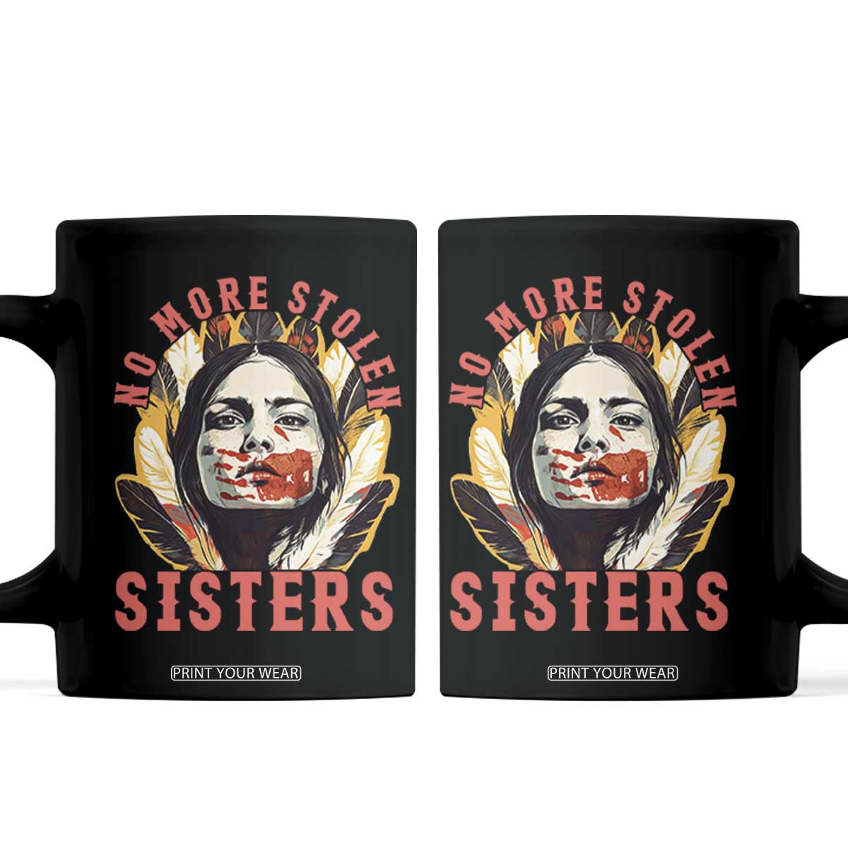 Native American Awareness Gift Coffee Mug No More Stolen Sisters MMIW Support TS12 Black Print Your Wear