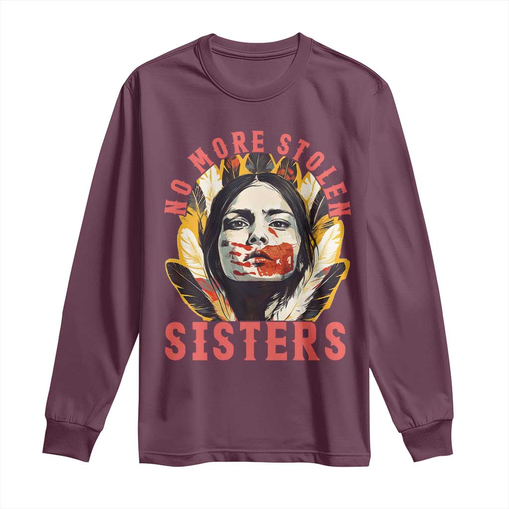 Native American Awareness Gift Long Sleeve Shirt No More Stolen Sisters MMIW Support TS12 Maroon Print Your Wear