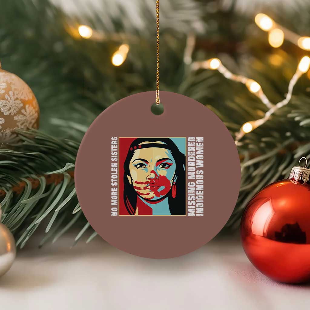MMIW Awareness Support Ceramic Ornament Voices For Stolen Sisters Native American TS12 1pc Mocha Print Your Wear