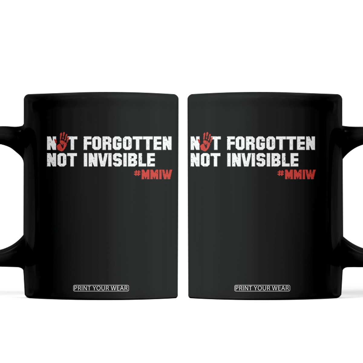 MMIW Awareness Coffee Mug Not Forgotten Not Invisible Indigenous Women TS12 Black Print Your Wear