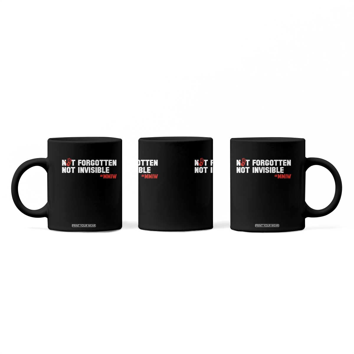 MMIW Awareness Coffee Mug Not Forgotten Not Invisible Indigenous Women TS12 Print Your Wear