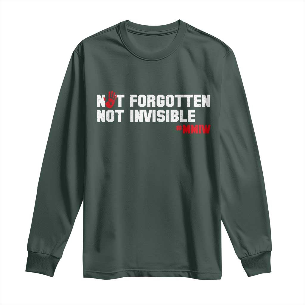 MMIW Awareness Long Sleeve Shirt Not Forgotten Not Invisible Indigenous Women TS12 Dark Forest Green Print Your Wear
